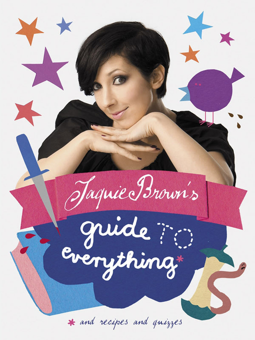 Title details for Jaquie Brown's Guide to Everything by Jaquie Brown - Available